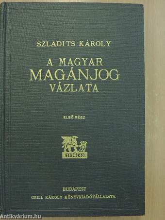 A magyar magánjog vázlata I-II.