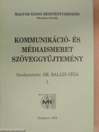 Kommunikáció- és médiaismeret szöveggyűjtemény I-II.