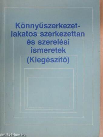 Könnyűszerkezet-lakatos szerkezettan és szerelési ismeretek