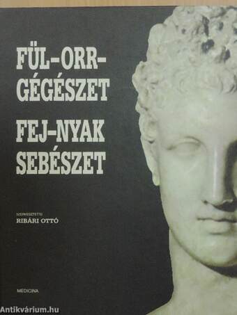 Fül-orr-gégészet, fej-nyak sebészet