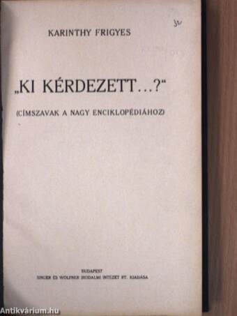 "Ki kérdezett...?"