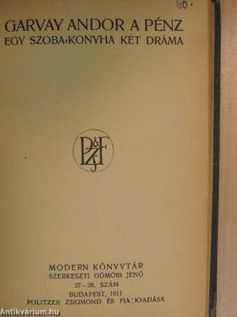 A' özvegy Karnyóné s két szeleburdiak/Gerson du Malheureux vagy az ördögi mesterségekkel találtatott ifjú/A pénz/Egy szoba-konyha/Májusi fagy