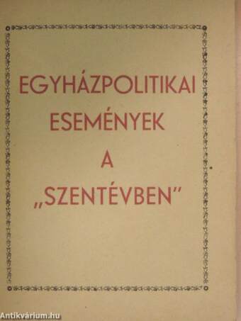 Egyházpolitikai események a "Szentévben"