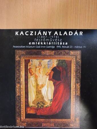 Kacziány Aladár (1887-1978) festőművész emlékkiállítása