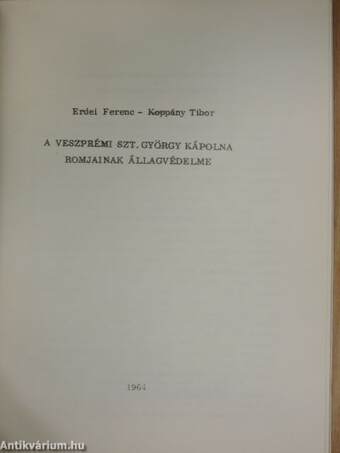 A veszprémi Szt. György kápolna romjainak állagvédelme