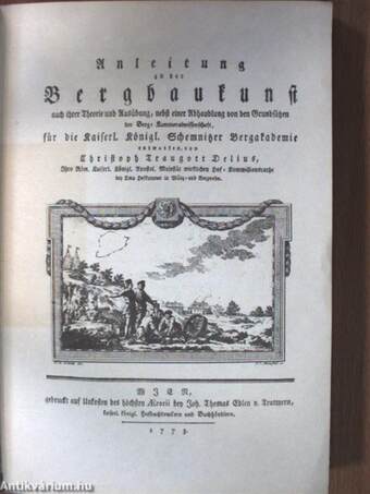 Bevezetés a bányatan elméletébe és gyakorlásába valamint a bányakincstári tudományok alaptételeinek ismertetésébe