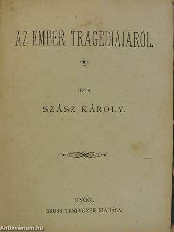 Az 1848/49-es szabadságharcz vértanui/Az ember tragédiájáról/A kérők/Csalódások/Irene/A fösvény, vagy nem mehet ki a szobából