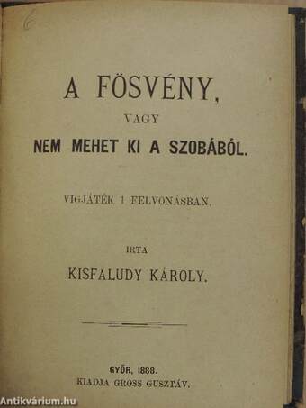 Az 1848/49-es szabadságharcz vértanui/Az ember tragédiájáról/A kérők/Csalódások/Irene/A fösvény, vagy nem mehet ki a szobából