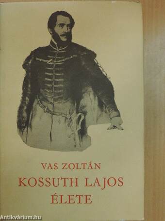 Kossuth Lajos élete I-II.