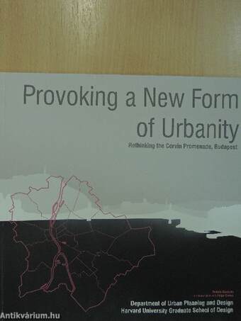 Provoking a New Form of Urbanity