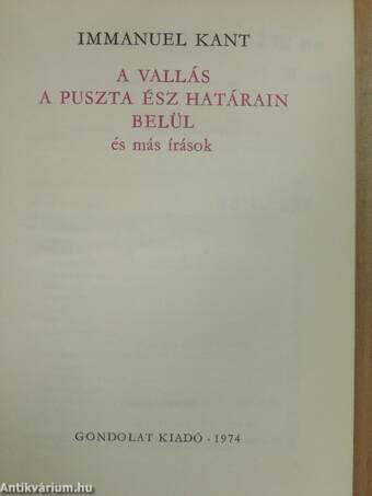 A vallás a puszta ész határain belül és más írások