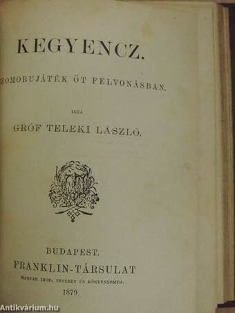 A külföldiek/A mátrai vadászat/Tisztujitás/Bankár és báró/Kegyencz