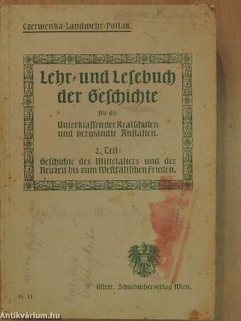 Lehr- und Lesebuch der Geschichte für die Unterklassen der österreichischen Realschulen und für verwandte Anstalten