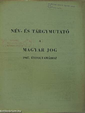 Név- és tárgymutató a Magyar Jog 1947. évfolyamához