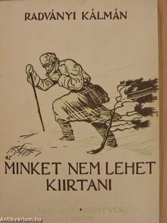 Minket nem lehet kiirtani!