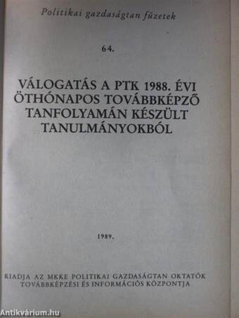 Válogatás a PTK 1988. évi öthónapos továbbképző tanfolyamán készült tanulmányokból