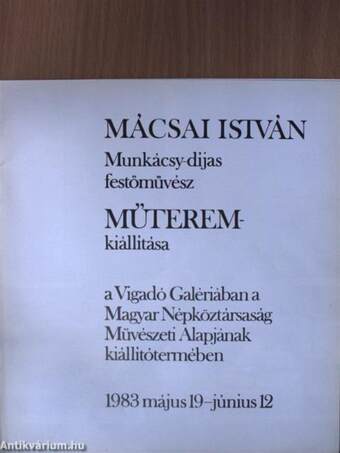 Mácsai István Munkácsy-díjas festőművész műterem-kiállítása