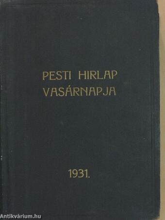 A Pesti Hirlap Vasárnapja 1931. július-december (fél évfolyam)