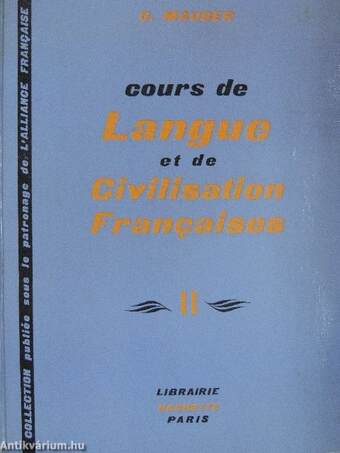 Cours de Langue et de Civilisation Francaises II.