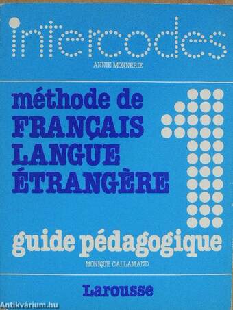 Méthode de Francais Langue Étrangére 1. - Livre d'exercices/Cahier de travaux pratiques/Guide pédagogique - 4 kazettával