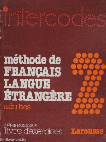 Méthode de Francais Langue Étrangére 2. - Livre d'exercices - 4 kazettával