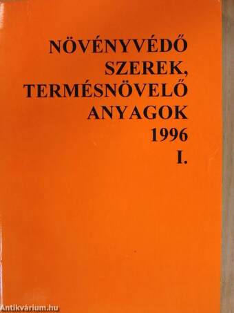 Növényvédő szerek, termésnövelő anyagok 1996. I-II.