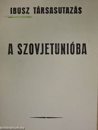 Ibusz társasutazás a Szovjetunióba