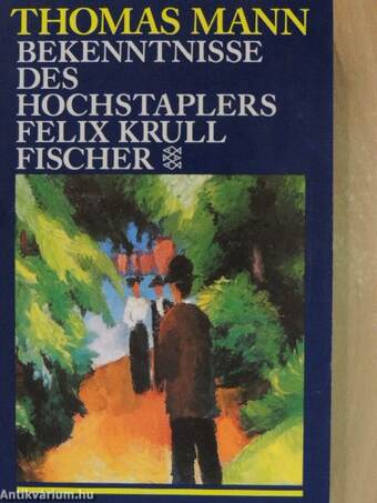 Bekenntnisse des Hochstaplers Felix Krull