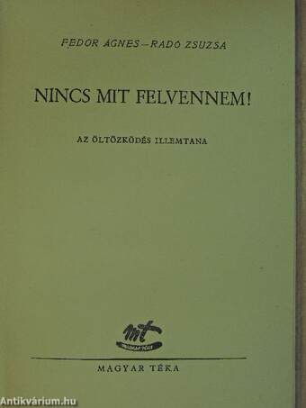 Nincs mit felvennem!