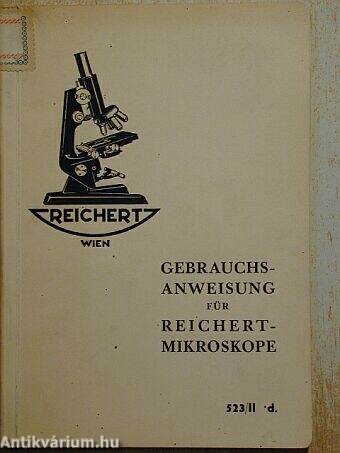 Gebrauchs-Anweisung für Reichert-Mikroskope