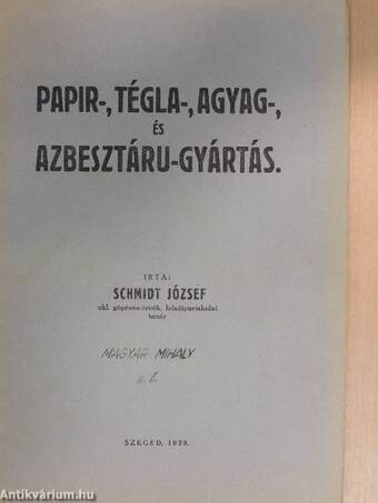 Papir-, tégla-, agyag-, és azbesztáru-gyártás