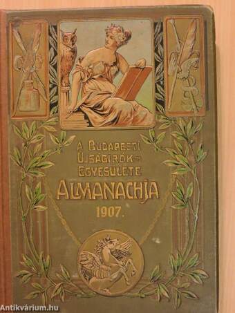 A Budapesti Ujságirók Egyesülete Almanachja 1907.