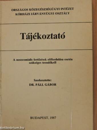 Tájékoztató a nosocomialis fertőzések előfordulása esetén szükséges teendőkről