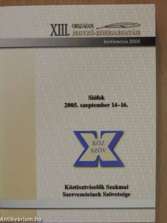 XIII. Országos Jegyző-Közigazgatási Konferencia 2005
