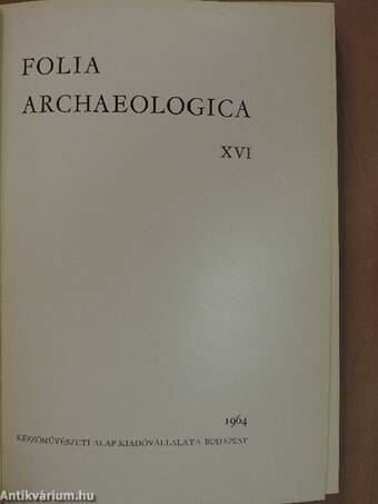 Folia Archaeologica XVI.