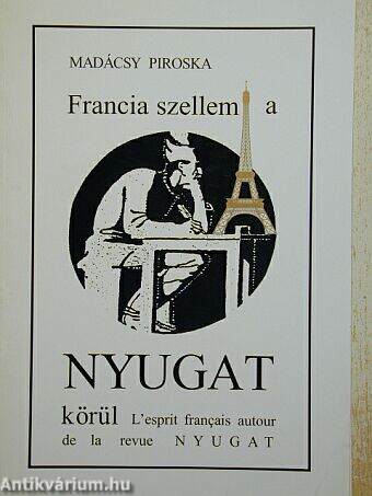 Francia szellem a Nyugat körül/L'esprit francais autour de la revue Nyugat