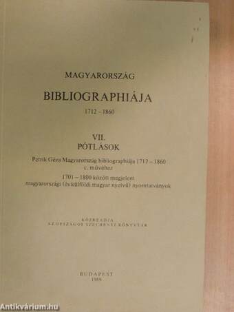 Magyarország bibliographiája 1712-1860. VII.