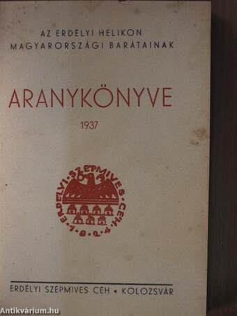 Az Erdélyi Helikon magyarországi barátainak Aranykönyve 1937