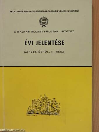 A Magyar Állami Földtani Intézet évi jelentése az 1988. évről II.