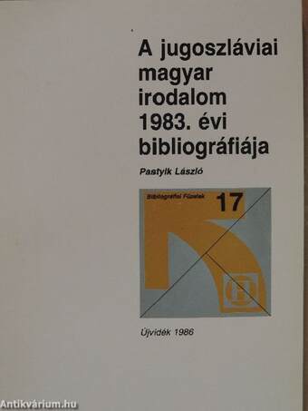 A jugoszláviai magyar irodalom 1983. évi bibliográfiája