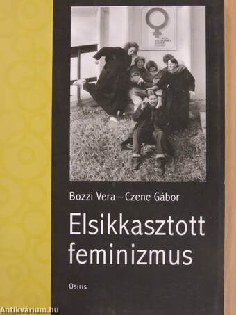 Elsikkasztott feminizmus