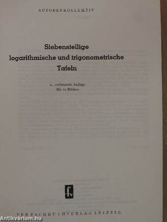 Siebenstellige Logarithmische und Trigonometrische Tafeln