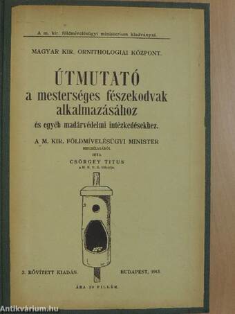 Útmutató a mesterséges fészekodvak alkalmazásához és egyéb madárvédelmi intézkedésekhez