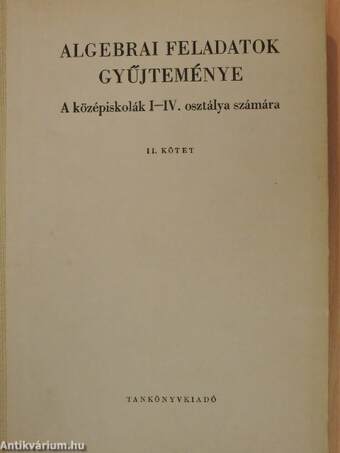 Algebrai feladatok gyűjteménye II.