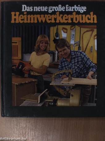 Das neue große farbige Heimwerkerbuch