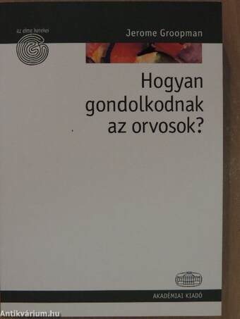 Hogyan gondolkodnak az orvosok?