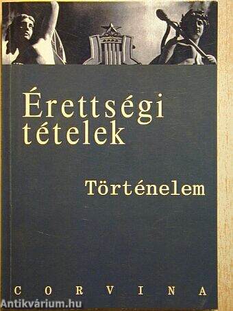 Érettségi tételek - Történelem