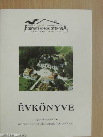 Fővárosi Önkormányzat Fogyatékosok Otthona évkönyve a 2001-es évekről az otthon fennállásának 50. évében