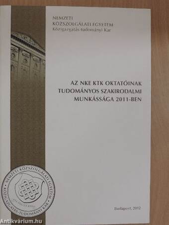 Az NKE KTK oktatóinak tudományos szakirodalmi munkássága 2011-ben