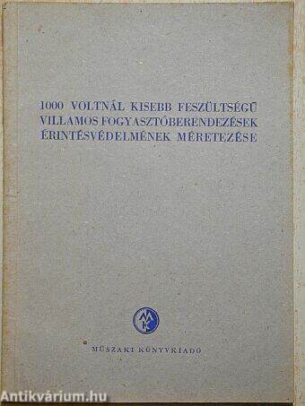 1000 voltnál kisebb feszültségű villamos fogyasztóberendezések érintésvédelmének méretezése